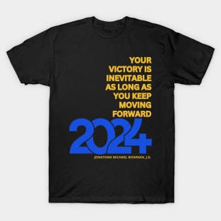 Your Victory Is Inevitable - 2024 T-Shirt